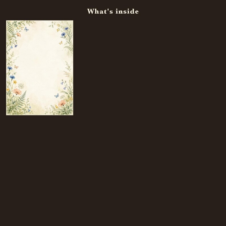 May include: A rectangular paper sheet with a cream-colored center and a border of watercolor illustrations featuring green ferns, wildflowers in shades of blue, yellow, and orange, and small butterflies. The text 'What's inside' appears above.