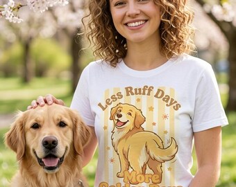 Golden Retriever Shirt Design PNG SVG, Less Ruff Days More Golden Days, Dog Mom Sublimation DTF, Dog Lover Cricut Digital Download