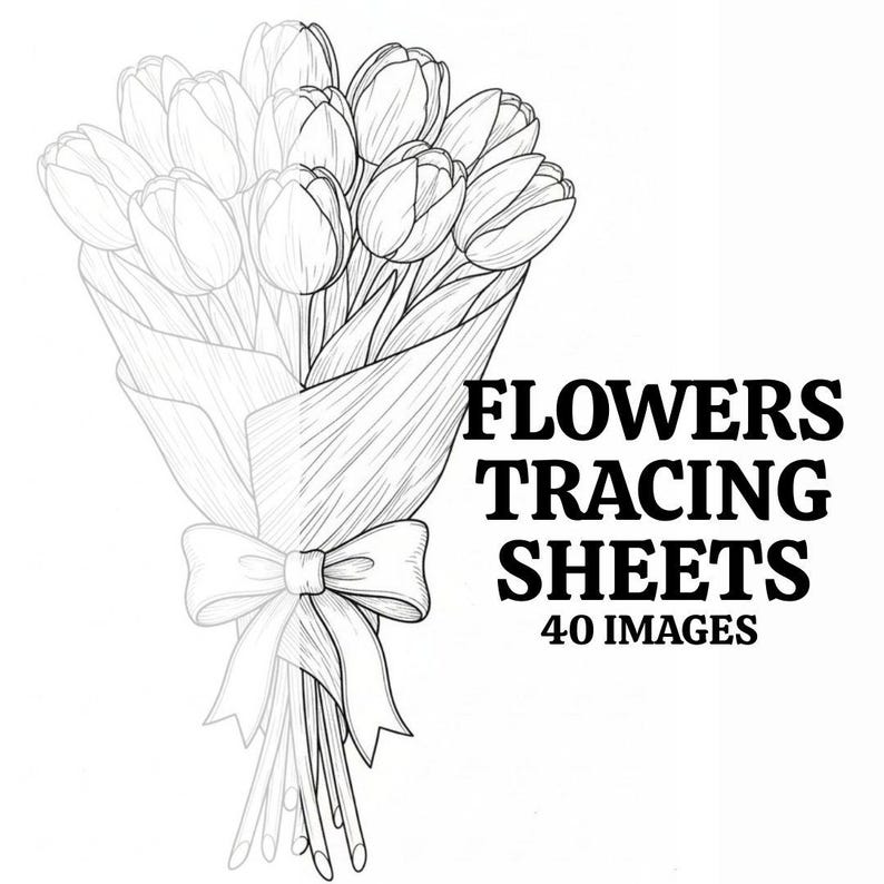 Op de afbeelding: Een zwart-witte lijntekening van een boeket tulpen verpakt in papier en vastgebonden met een strik. De tekst "FLOWERS TRACING SHEETS 40 IMAGES" is gedrukt in vette, zwarte letters.