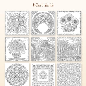 May include: A collection of nine black and white line art illustrations for coloring, labeled What's Inside. The images feature floral bouquets, a cottage garden, a picket fence, a circular mandala, and intricate botanical patterns on square pages.