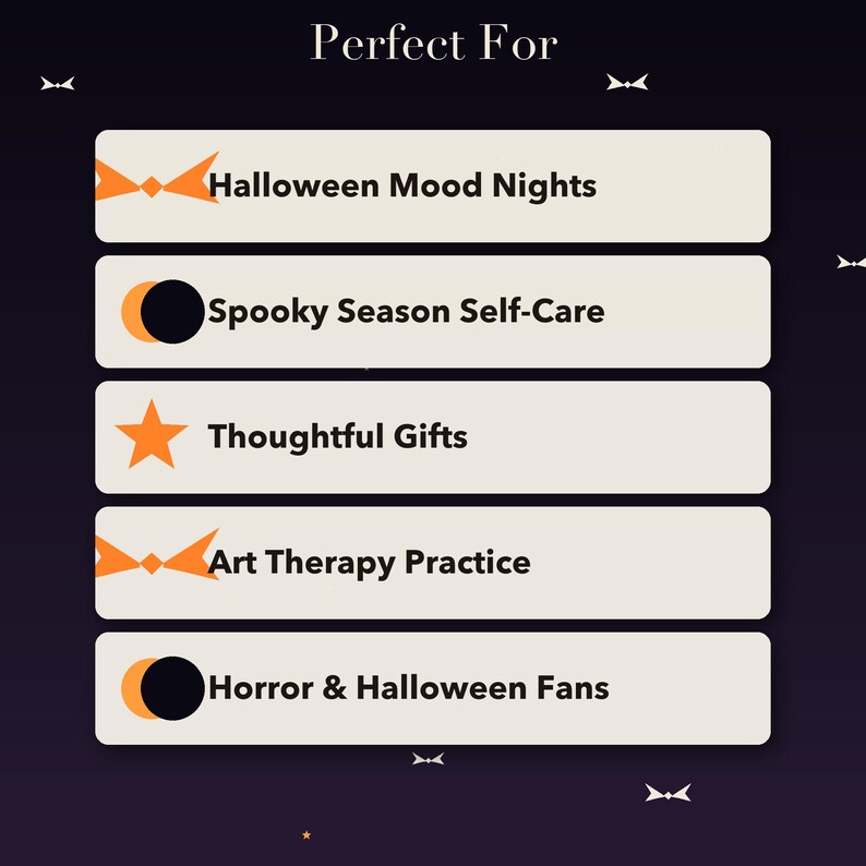 Pode incluir: Um gr&aacute;fico roxo escuro com o texto Perfect For no topo. Cinco barras retangulares horizontais bege claro cont&ecirc;m o texto: Halloween Mood Nights, Spooky Season Self-Care, Thoughtful Gifts, Art Therapy Practice e Horror & Halloween Fans.