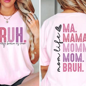 Bruh Formerly Known as Mom Shirt, Mother&#39;s Day, Gift for Mom, Funny Mom Shirt , Sarcastic Shirt, Sarcastic Mom Shirt, Generation Shirt