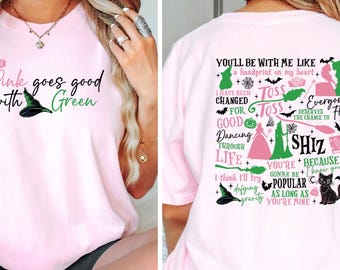 Wicked Pink Goes Good With Green Shirt, Wizard of Oz Fan Gift, Changed For Good Sweatshirt, Wicked Musical Movie Fan Xmas Gift, Wicked Shirt