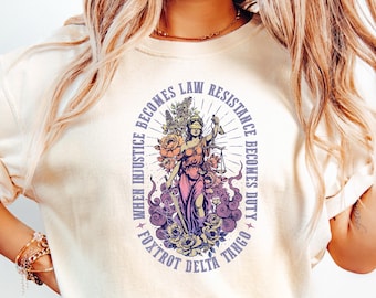 When Injustice Becomes Law Resistance Becomes Duty Long Sleeve Shirt, Protest T-Shirt, Pro Choice Tee, Social Justice Gift, Human Rights Top