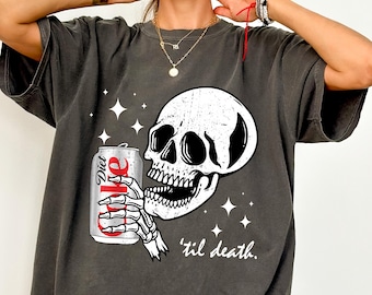 Comfort Colors® Diet Coke 'Til Death' Shirt: Skeleton Drinking Soda Tee, Gothic Aesthetic Shirt, Viral Edgy Tee, Funny Skull Shirt