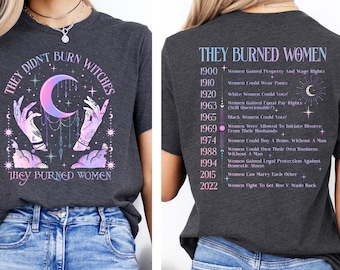 They Didn't Burn Witches They Burned Women Shirt, Feminism Shirt, Feminist Witch Shirt, Women Empowerment, Women's Rights Shirt