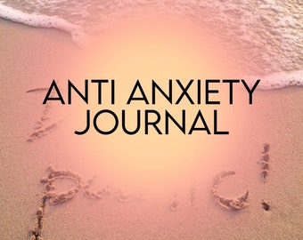 Anti-Anxiety Journal