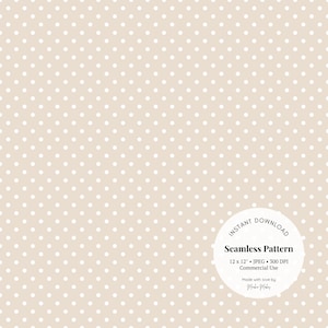 May include: A seamless pattern featuring a beige background with evenly spaced white polka dots. The image includes the text "INSTANT DOWNLOAD" and "Seamless Pattern" with size and resolution details.