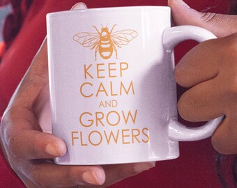 Coffee Mug for Gardeners - Keep Calm and Grow Flowers - 11oz, gift for gardeners, gardening mug, keep calm and garden