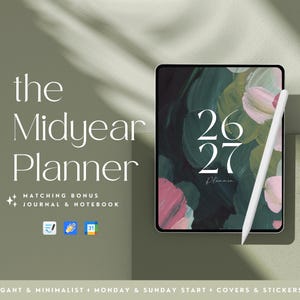 May include: A digital tablet displaying a planner cover with abstract green, pink, and black brushstrokes and the text 26 27 Planner. A white stylus rests on the screen. Text on the left reads the Midyear Planner, Matching Bonus Journal & Notebook.