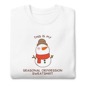 This Is My Seasonal Depression Sweatshirt