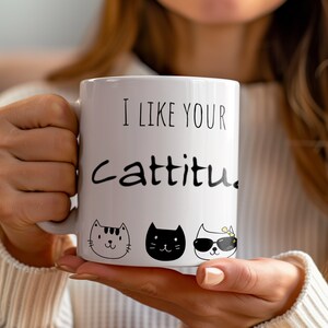 I like your Cattitude Mug, Cat Lovers Mug, Kitties Cup, Cats Rule Mug, Feline Charm Mug, Cat Attitude Mug, Gift Kitty Mug, Feline Charm Mug