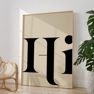 HI Print, Typography Wall Art Poster | Simple Bold Contemporary Home Decor | Gift for Home | Framed, Unframed or Canvas