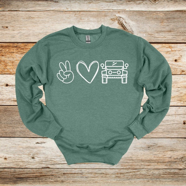 Sayings Sweatshirt - Peace Love Jeep - Cute Shirts - Women's Crewneck Sweatshirt