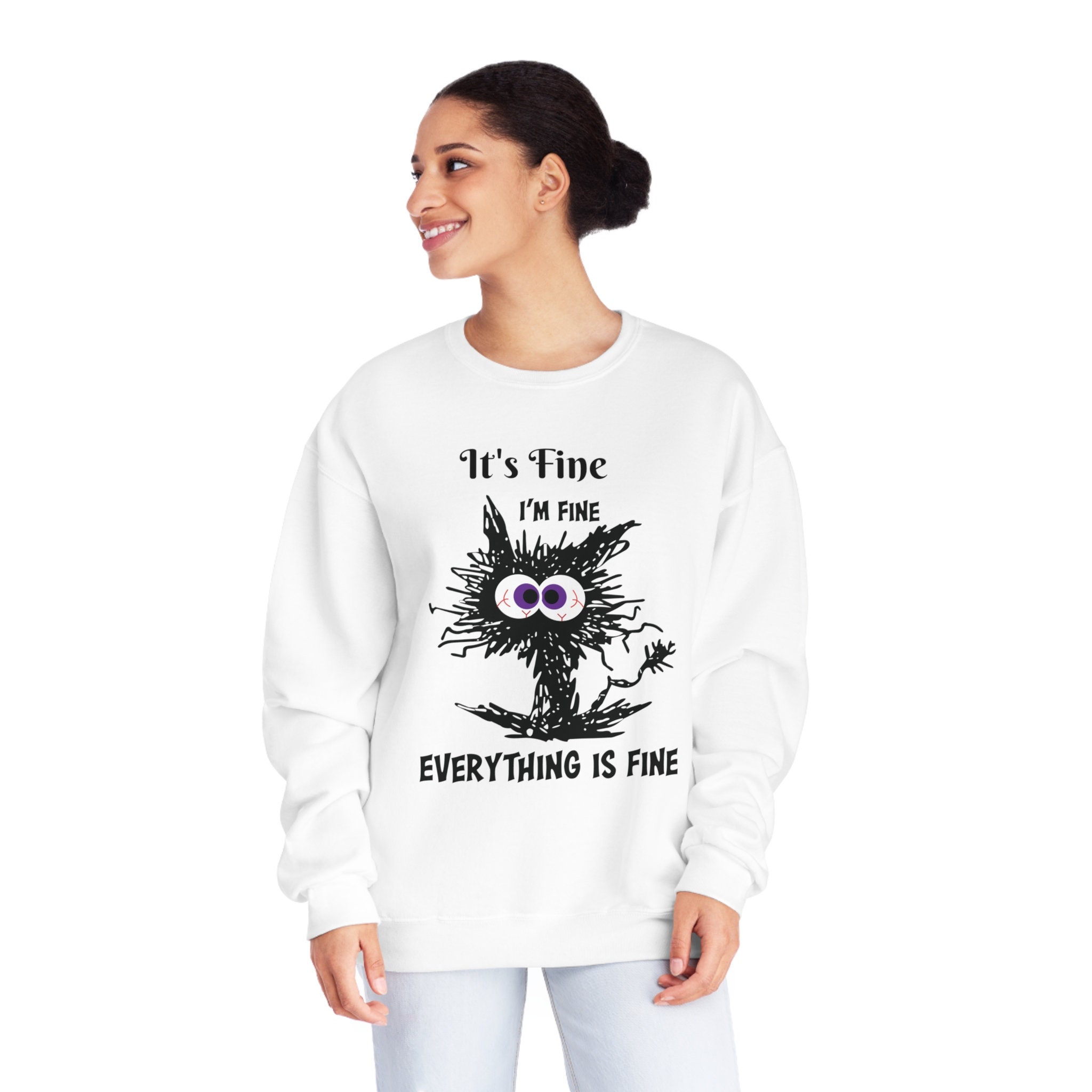 It&rsquo;s Fine I&rsquo;m Fine Everything is Fine Sweatshirt Funny Cat Graphic - Etsy