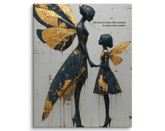 Mother Quote Canvas Print, “Life Doesn’t Come with a Manual” Wall Art, Fairy Mother and Child, Meaningful Gift for Mom