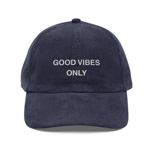 Embroidered Vintage Cap, Good Vibes Only, Retro Hat for Men and Women, Corduroy Baseball Cap, Hipster Headwear, Custom Embroidery Cap