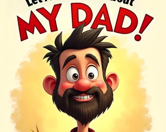 Let Me Tell You About MY DAD! A Fun-Filled Activity Book for Kids to Celebrate Their Dads