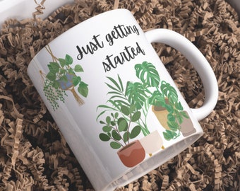 Houseplant Mug Simply Uplifting Just Getting Started Housewarming Plant Lover Gardener Mug 11oz Ceramic Coffee Teacup