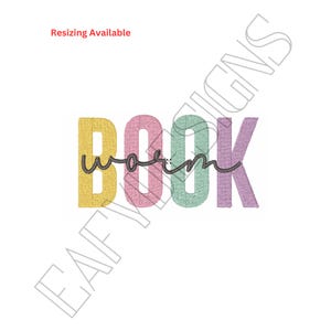 May include: A colorful embroidery design featuring the word "BOOK" with the word "worm" written in cursive underneath. The letters are in shades of yellow, pink, green, and purple.