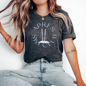 Après Ski Club Shirt, Winter skiing Shirt, Ski Weekend Trip, Girls Weekend ski trip Shirt, Alaska Skiing Shirt, Apres Ski Shirt