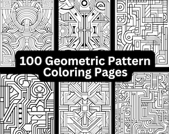100 Geometric Patterns Coloring Pages, Printable, Instant Digital Download, Adult Kid Coloring, Pattern Coloring Book, Shapes Coloring Book