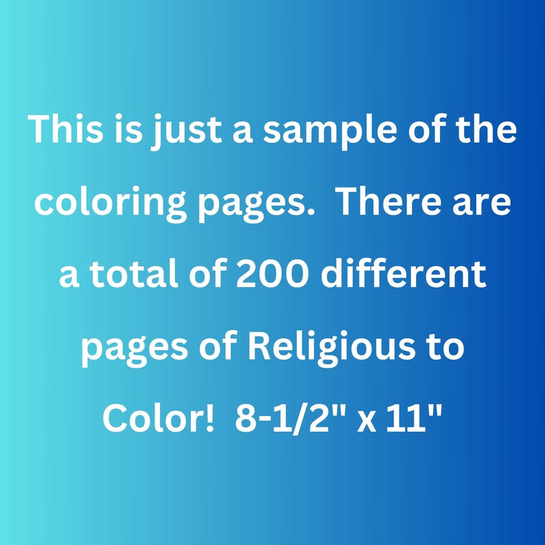 May include: A sample coloring page from a set of 200 different religious coloring pages. The pages are 8-1/2 inches by 11 inches.