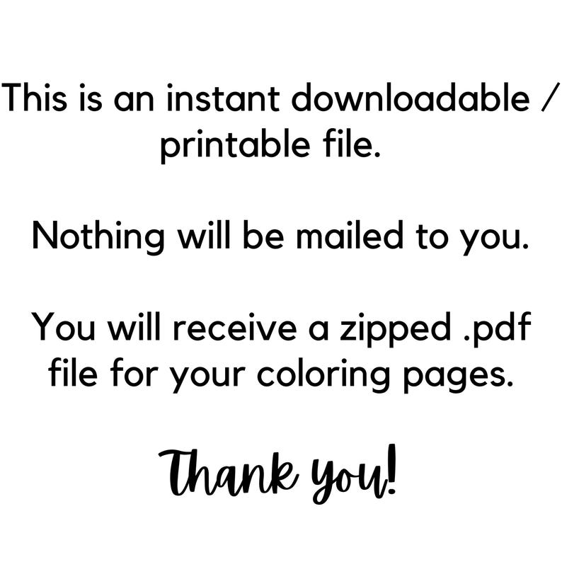 Puede incluir: Fondo blanco con texto negro. El texto dice: "Este es un archivo descargable / imprimible instant&aacute;neo. No se le enviar&aacute; nada por correo. Recibir&aacute; un archivo .pdf comprimido para sus p&aacute;ginas para colorear. &iexcl;Gracias!"
