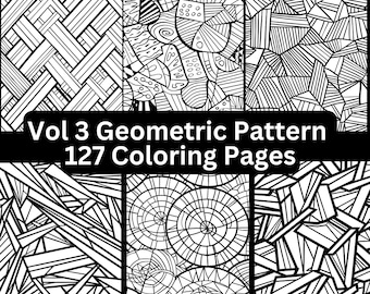 Vol 3: 127 Geometric Patterns Coloring Pages, Printable, Instant Digital Download, Adult, Kid, Pattern Coloring Book, Shapes Coloring Book