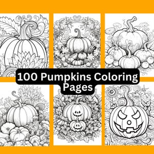 100 Pumpkin Coloring Pages, Printable, Instant Download, Stress Relief, Digital, Fall, Autumn, Halloween, Thanksgiving, Adult, Kids Book