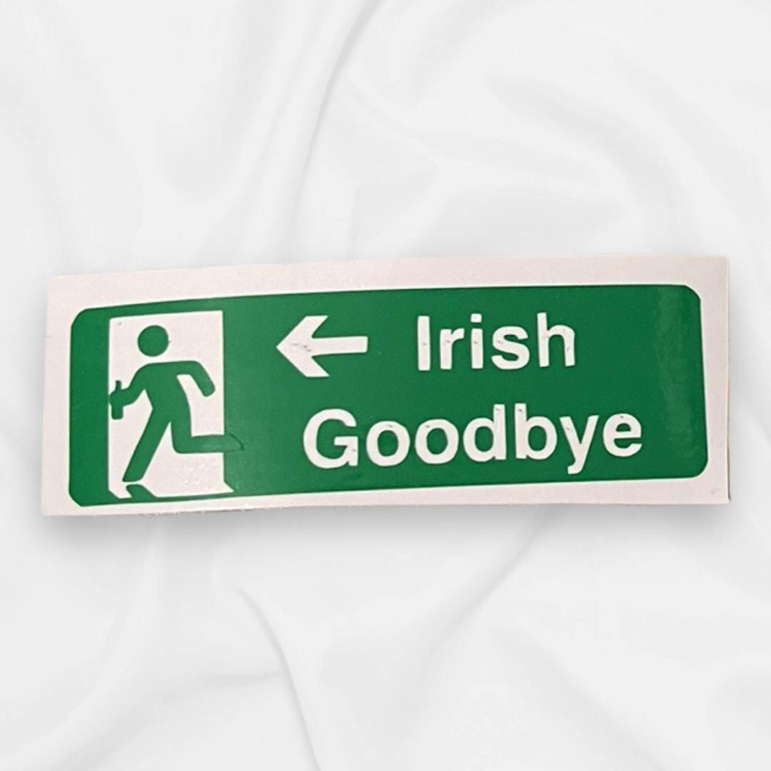 Irish Goodbye Vinyl Exit Sign Sticker Design | Room Decor Decal ...