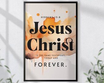 Eternal Promise Hebrews 13:8 Digital Download with Vibrant Watercolor Background - Inspirational Bible Verse Art in Orange and Red Tones