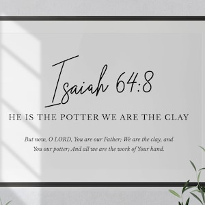 Digital download bible verse of Isaiah 64:8 Christian wall art print art Christian digital download bible verse digital print download
