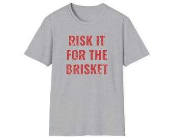 Risk it for the Brisket BBQ Shirt, Unisex Cotton Tee