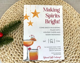 May include: A holiday invitation with the text "Making Spirits Bright!" features illustrations of cocktails and hanging gold stars. The invitation includes event details such as date, time, and RSVP information.