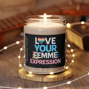 Love Your Femme Expression, LGBTQ Candle, Subtle Trans, Gay Gift, Queer Gift, Best Friend Gift, Rainbow Pride Candle, Scented Soy Candle 9oz
