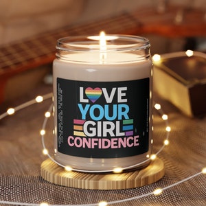 Love Your Girl Confidence, LGBT Candle Subtle Trans Candle Gay Gift Queer Gift, Best Friend Gift Rainbow Pride Candle Scented Soy Candle 9oz