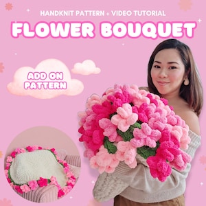 May include: A hand-knitted flower bouquet in shades of pink and fuchsia, with green accents. The image includes text that reads "HANDKNIT PATTERN + VIDEO TUTORIAL" and "FLOWER BOUQUET". An additional pillow with flower accents is also visible.