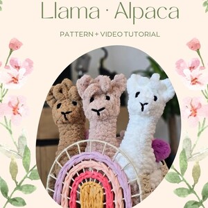 May include: Three crocheted llama and alpaca plushies in brown, pink, and white, sitting on a rainbow-colored crocheted base. The plushies have black eyes and noses, and the text "Llama Alpaca" and "Pattern + Video Tutorial" are displayed above them.