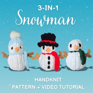 May include: Three hand-knitted snowmen with different accessories. One snowman wears a blue hat and scarf, another has a black hat and red scarf, and the third has a green scarf. The image includes the text "3-IN-1 Snowman" and "HANDKNIT PATTERN + VIDEO TUTORIAL".
