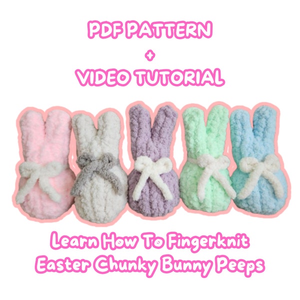 Motif peeps de gros lapins de Pâques tricotés au doigt avec tutoriel vidéo