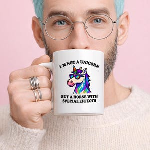 Im Not A Unicorn Tasse - Funny Unicorn Mug, Horse With Special Effects Cup, Sarcastic Coffee Mug, Cute Animal Mug, Unique Gift