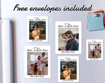 May include: A collection of rectangular magnets with family photos, each bearing the text "Best Father Ever" and "We Love You!". The phrase "Free envelopes included" is written above the magnets. The magnets are displayed on a white surface.