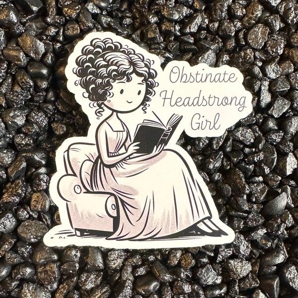 Obstinate Headstrong Girl, Jane Austen Sticker