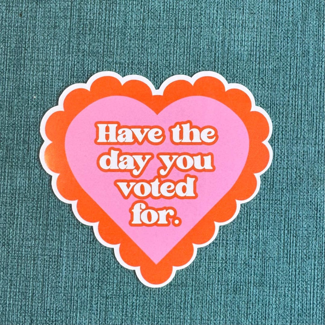 Have the Day You Voted for Sticker, Holographic - Etsy