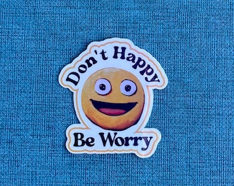 Holographic Don’t Worry Be Happy Sticker, Waterproof Sticker, Water ...