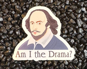 Shakespeare Am I the Drama? Sticker