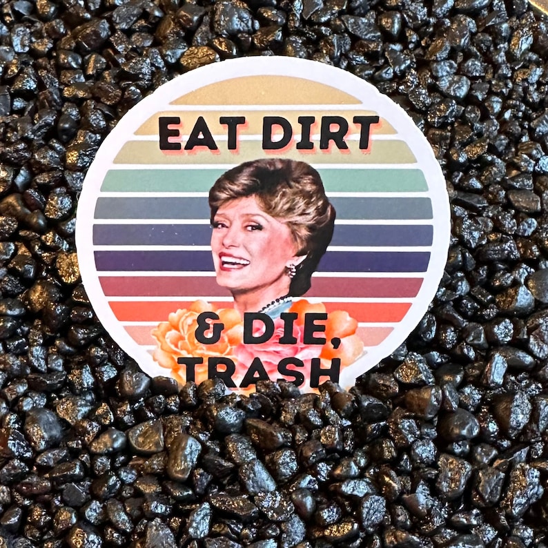 Eat Dirt and Die Trash Sticker - Etsy