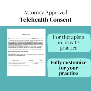 以下が含まれることがあります： 黒色のテキストで「Attorney Approved Telehealth Consent」と書かれた、ターコイズブルーと白の文書。この文書は、遠隔医療によるセラピーセッションのための同意書です。この文書は、個人開業のセラピスト向けであり、その開業に合わせて完全にカスタマイズできます。