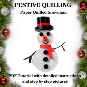 Festive Quilling Snowman PDF Tutorial – How to Make Paper Quilled Christmas Ornaments, Step-by-Step Holiday Craft Guide
